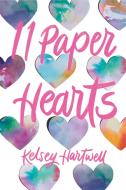 11 Paper Hearts di Kelsey Hartwell edito da RANDOM HOUSE