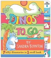Dinos to Go: Dinos to Go di Sandra Boynton edito da Little Simon