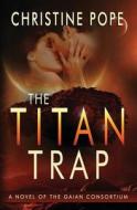 The Titan Trap di Christine Pope edito da Dark Valentine Press