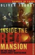Inside The Red Mansion di Oliver August edito da John Murray Press