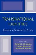 Transnational Identities di Richard K. Herrmann edito da Rowman & Littlefield Publishers