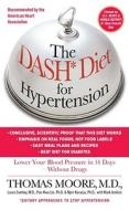 The Dash Diet for Hypertension di Thomas Moore, Mark Jenkins edito da Pocket Books