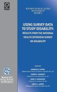 Using Survey Data to Study Disability di B. M. Altman edito da Emerald Group Publishing Limited