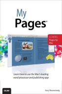 My Pages (for Mac) di Gary Rosenzweig edito da Que
