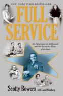 Full Service: My Adventures in Hollywood and the Secret Sex Lives of the Stars di Scotty Bowers edito da Grove Press