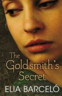 Goldsmith's Secret di Elia Barcel[ edito da Quercus