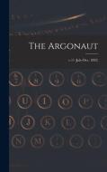 The Argonaut; v.11 (July-Dec. 1882) di Anonymous edito da LIGHTNING SOURCE INC