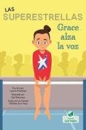 Grace Alza La Voz di Laurie Friedman edito da LEAVES CHAPTER BOOKS