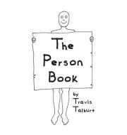 The Person Book di TRAVIS TALBURT edito da Lightning Source Uk Ltd