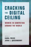 Cracking the Digital Ceiling di Carol Frieze, Jeria L. Quesenberry edito da Cambridge University Pr.