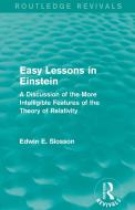 : Easy Lessons In Einstein (1922) di Edwin E. Slosson edito da Taylor & Francis Ltd