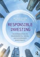 Responsible Investing di Matthew W. (The King's College Sherwood, Julia Pollard edito da Taylor & Francis Ltd