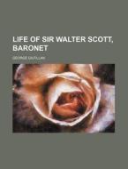 Life Of Sir Walter Scott, Baronet di George Gilfillan edito da Rarebooksclub.com