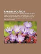 Partits Pol Tics: Coalicions Electorals, di Font Wikipedia edito da Books LLC, Wiki Series