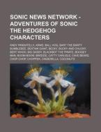 Sonic News Network - Adventures Of Sonic di Source Wikia edito da Books LLC, Wiki Series