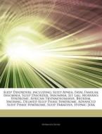 Sleep Disorders, Including: Sleep Apnea, di Hephaestus Books edito da Hephaestus Books
