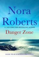 Danger Zone: Art of Deception and Risky Business: A 2-In-1 Collection di Nora Roberts edito da ST MARTINS PR