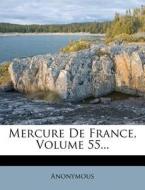 Mercure De France, Volume 55... di Anonymous edito da Nabu Press