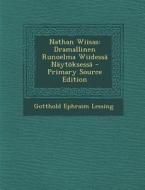 Nathan Wiisas: Dramallinen Runoelma Wiidessa Naytoksessa di Gotthold Ephraim Lessing edito da Nabu Press