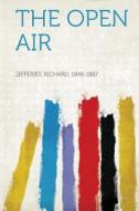 The Open Air di Richard Jefferies edito da HardPress Publishing