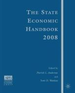 The State Economic Handbook 2008 Edition di P. Anderson, S. Watkins edito da Palgrave Macmillan US
