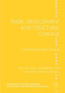 Trade, Development and Structural Change di Inmaculada Martinez-Zarzoso, Somnath Sen, Anca M. Voicu edito da Palgrave Macmillan UK