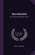 Mary Mansfield di Matilda Horsburgh edito da Palala Press