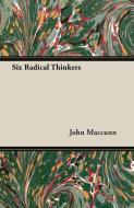 Six Radical Thinkers di John Maccunn edito da DODO PR