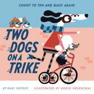 Two Dogs On A Trike di Gabi Snyder edito da Abrams