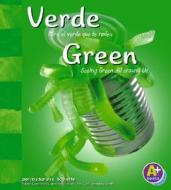 Verde/Green: Mira el Verde Que Te Rodea/Seeing Green All Around Us di Sarah L. Schuette edito da A+ Books