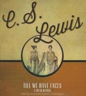 Till We Have Faces: A Myth Retold di C. S. Lewis, Wanda McCaddon edito da Blackstone Audiobooks