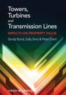 Towers, Turbines and Transmission Lines di Sandy Bond edito da Wiley-Blackwell