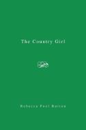 The Country Girl di Rebecca Pool Button edito da Xlibris
