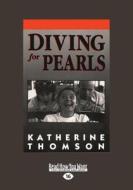 Diving for Pearls (Large Print 16pt) di Katherine Thomson edito da ReadHowYouWant