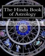The Hindu Book of Astrology di Bhakti Seva edito da Createspace