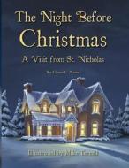 The Night Before Christmas: A Visit from St. Nicholas di Clement Clarke Moore edito da Createspace