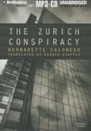 The Zurich Conspiracy di Bernadette Calonego edito da Brilliance Corporation