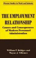 The Employment Relationship di William P. Bridges, Wayne J. Villemez edito da Springer US