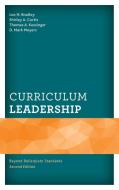 Curriculum Leadership di Leo H Bradley, Mark Meyers, Shirley Curtis edito da Rowman and Littlefield