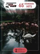 Sixty-Five Standard Hits: E-Z Play Today Volume 192 edito da Hal Leonard Publishing Corporation