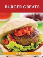 Burger Greats di Jo Franks edito da Emereo Publishing