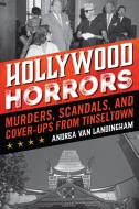 Hollywood Horrors di Andrea Van Landingham edito da Lyons Press
