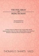 The Five Areas of Being Human di Thomas D. Sharts M. Ed edito da Xlibris