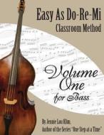 Easy as Do - Re - Mi: Bass Book One di Jennie Lou Klim edito da Createspace