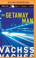The Getaway Man di Andrew Vachss edito da Brilliance Audio