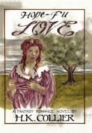 Hope - Fu Love di H. K. Collier edito da Xlibris