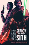 Star Wars: Shadow Of The Sith di Adam Christopher edito da Cornerstone
