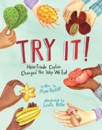 Try It!: How Frieda Caplan Changed the Way We Eat di Mara Rockliff edito da BEACH LANE BOOKS