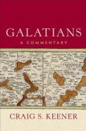 Galatians di Craig S. Keener edito da Baker Publishing Group