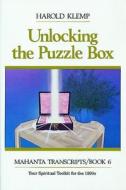 Unlocking the Puzzle Box: Mahanta Transcripts, Book VI di Harold Klemp edito da ECKANKAR